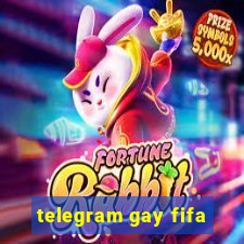 telegram gay fifa